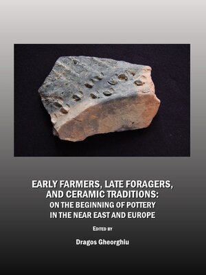 cover image of Early Farmers, Late Foragers, and Ceramic Traditions
